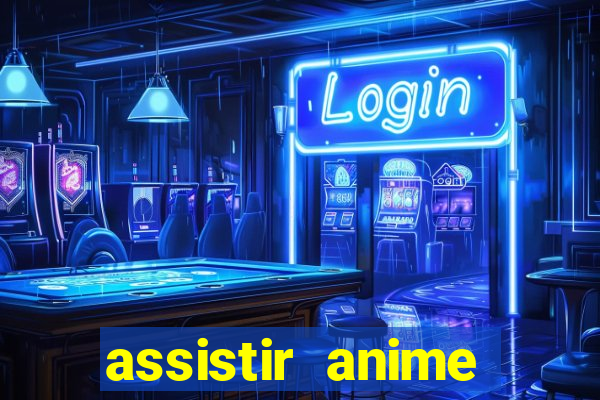 assistir anime online dublado